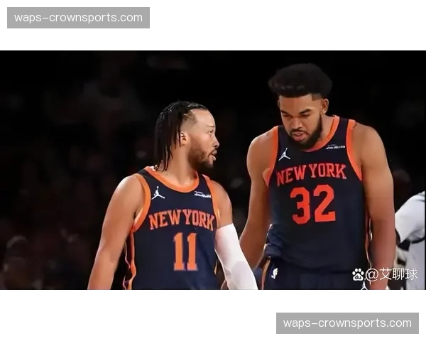 尼克斯布伦森场均27.4分6.2助攻，球队进攻核心承担组织重任